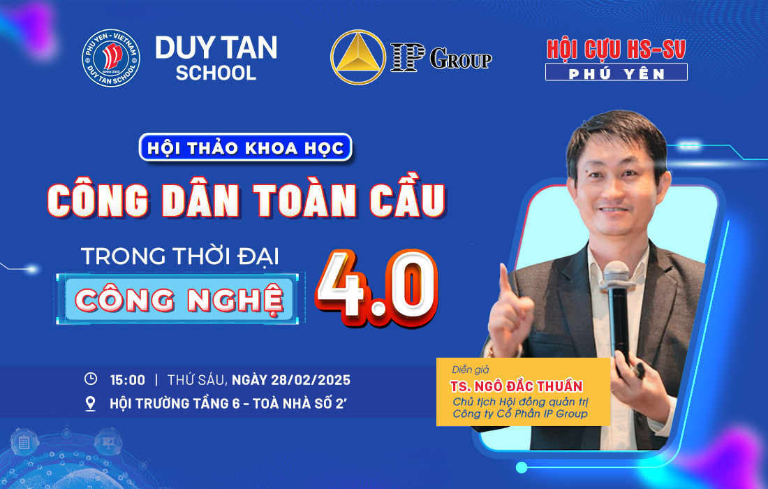 HỘI THẢO KHOA HỌC “LÀM THẾ NÀO ĐỂ TRỞ THÀNH CÔNG DÂN TOÀN CẦU TRONG THỜI ĐẠI CÔNG NGHỆ 4.0”