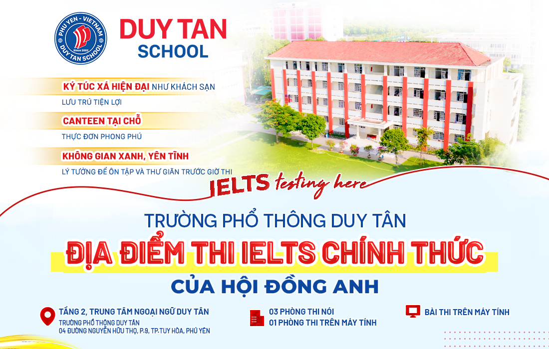 TRƯỜNG PHỔ THÔNG DUY TÂN – ĐỊA ĐIỂM THI IELTS CHÍNH THỨC  CỦA HỘI ĐỒNG ANH
