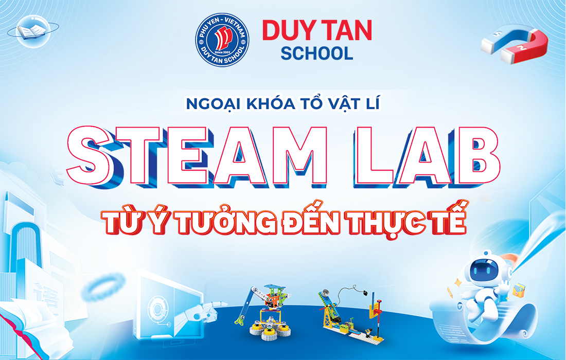 STEAM LAB – TỪ Ý TƯỞNG ĐẾN THỰC TẾ