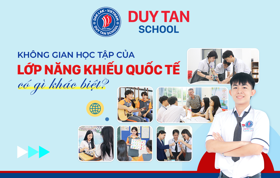 KHÔNG GIAN HỌC TẬP CỦA LỚP NĂNG KHIẾU QUỐC TẾ CÓ GÌ KHÁC BIỆT?