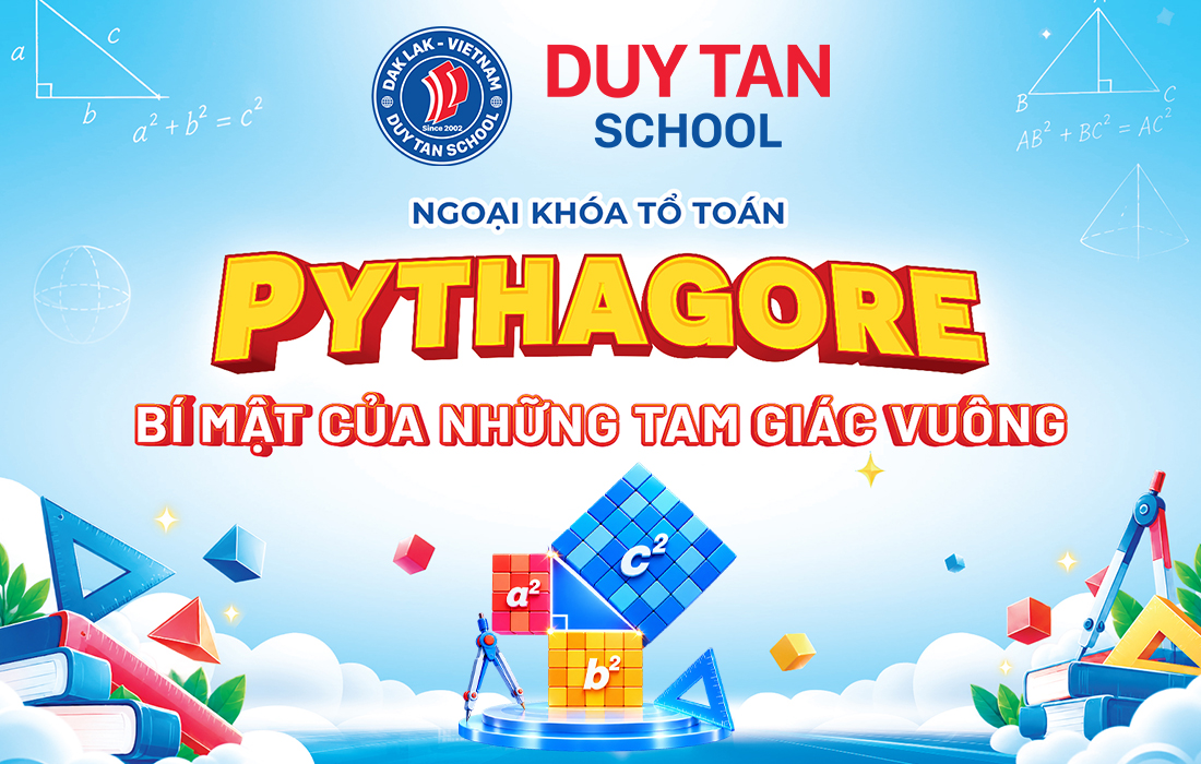 GIẢI MÃ BÍ MẬT PYTHAGORE - KHI TOÁN HỌC BƯỚC LÊN SÂN KHẤU NGOẠI KHÓA