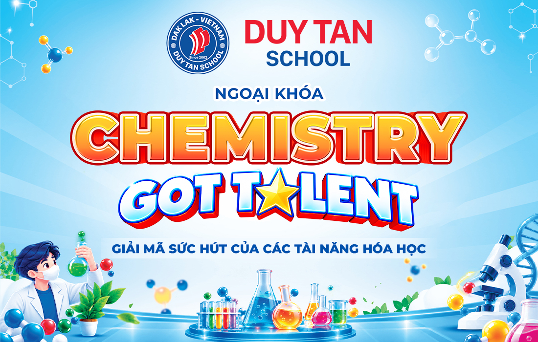 NGOẠI KHÓA CHEMISTRY GOT TALENT: GIẢI MÃ SỨC HÚT CỦA CÁC TÀI NĂNG HÓA HỌC